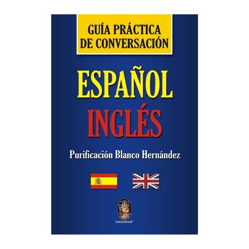 GUIA PRAT.DE CONVERSACAO (ESPAN.INGLES) - PURIFICACION B.HERNANDEZ