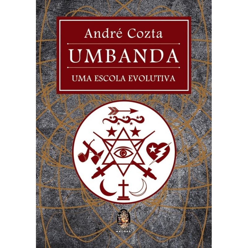 UMBANDA UMA ESCOLA EVOLUTIVA - ANDRE COZTA