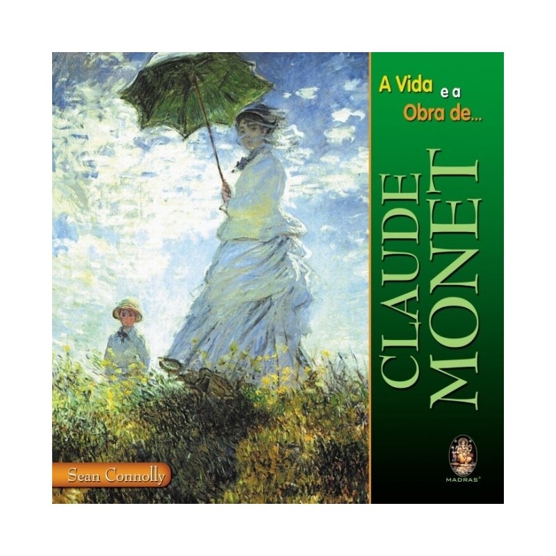 VIDA E A OBRA DE CLAUDE MONET, A - SEAN CONNOLLY