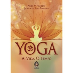 YOGA A VIDA O TEMPO - NEIDE...