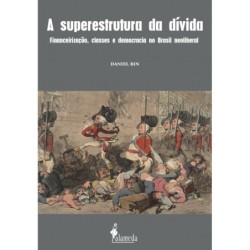 A superestrutura da dívida - Bin, Daniel