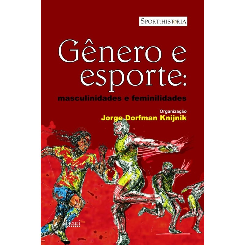 Gênero e esporte: maculinidades e feminilidades