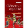 Gênero e esporte: maculinidades e feminilidades