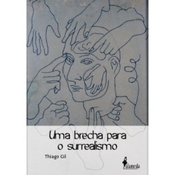 Uma brecha para o surrealismo - Thiago Gil