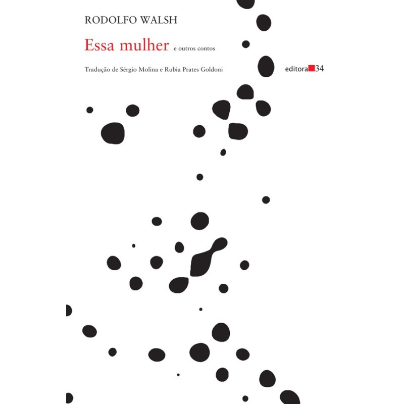 Essa mulher e outros contos - Walsh, Rodolfo (Autor)