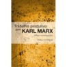 Trabalho produtivo em Karl Marx - Cotrim, Vera (Autor)