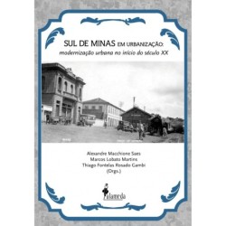 Sul de Minas em urbanização - Alexandre Macchione Saes, Marcos Lobato Martins, Thiago Fontelas Rosad