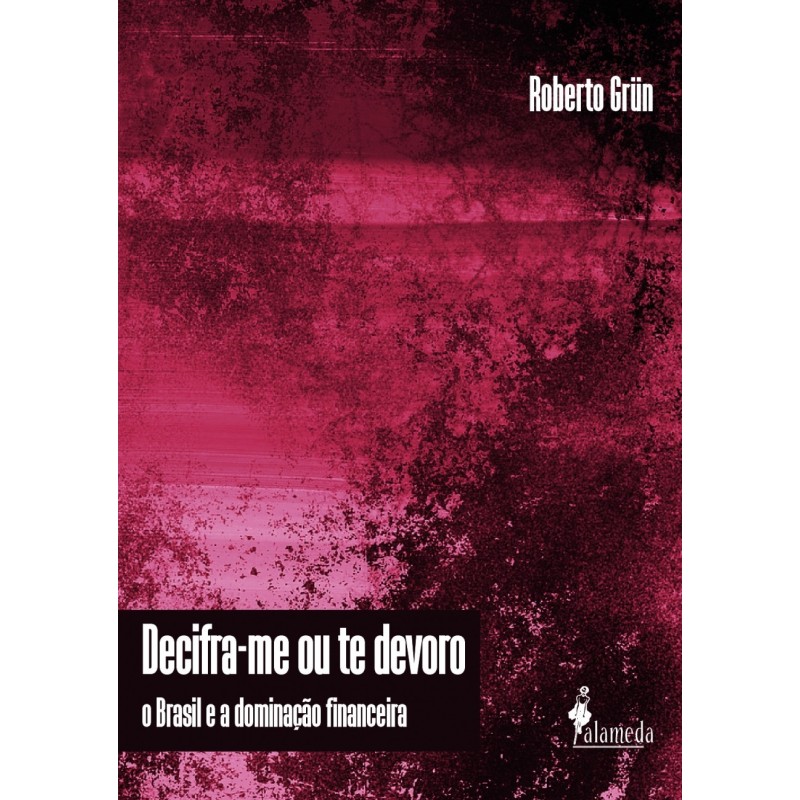 Decifra-me ou te devoro - Roberto Grün