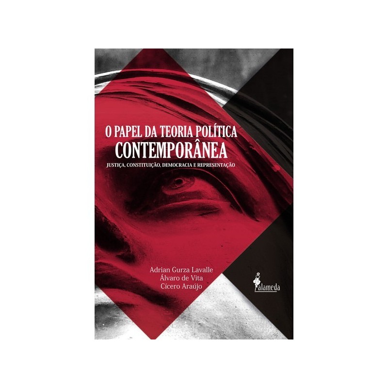 O Papel da Teoria Política Contemporânea - Adrian Gurza Lavalle, Álvaro de Vita