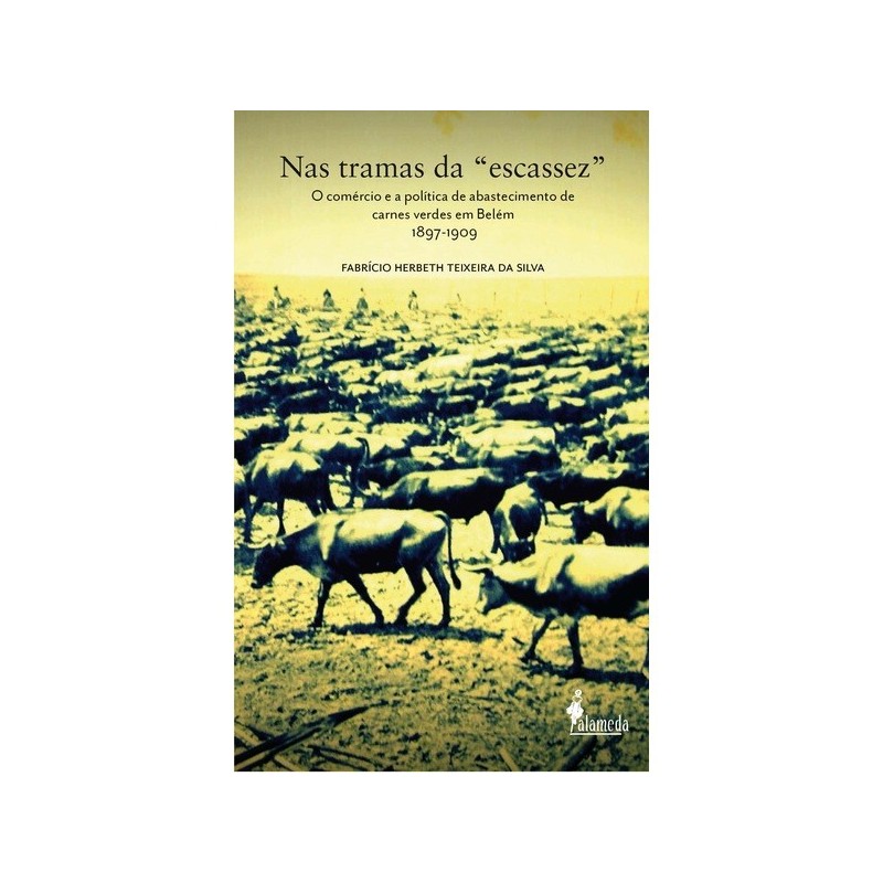 Nas tramas da "escassez" - Fabrício Herberth Teixeira da Silva