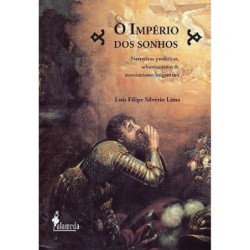O império dos sonhos - Lima, Luís Filipe Silvério