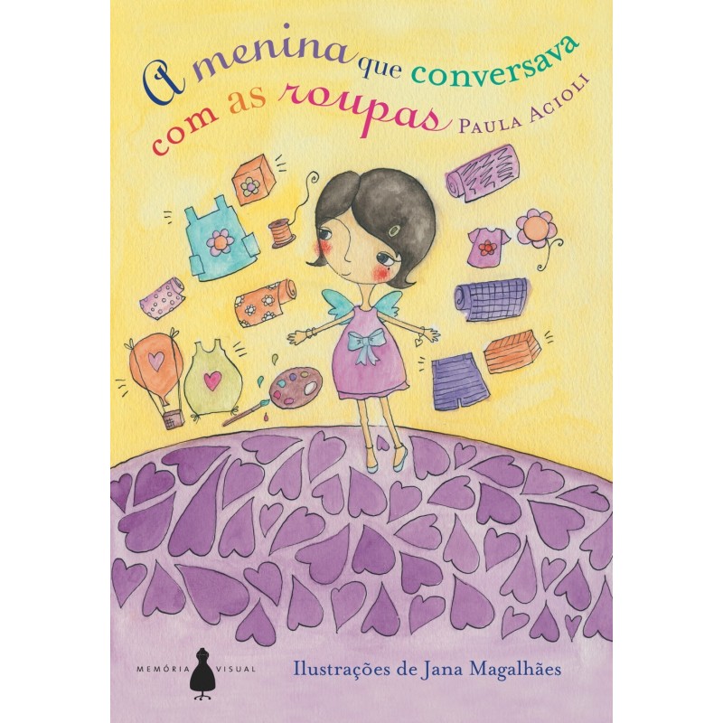 A menina que conversava com as roupas - Acioli, Paula (Autor), Perlingeiro, Camila (Editor)