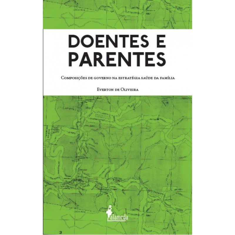 Doentes e parentes - Oliveira, Everton de (Autor)