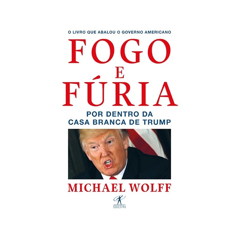 Fogo e fúria - Michael Wolff