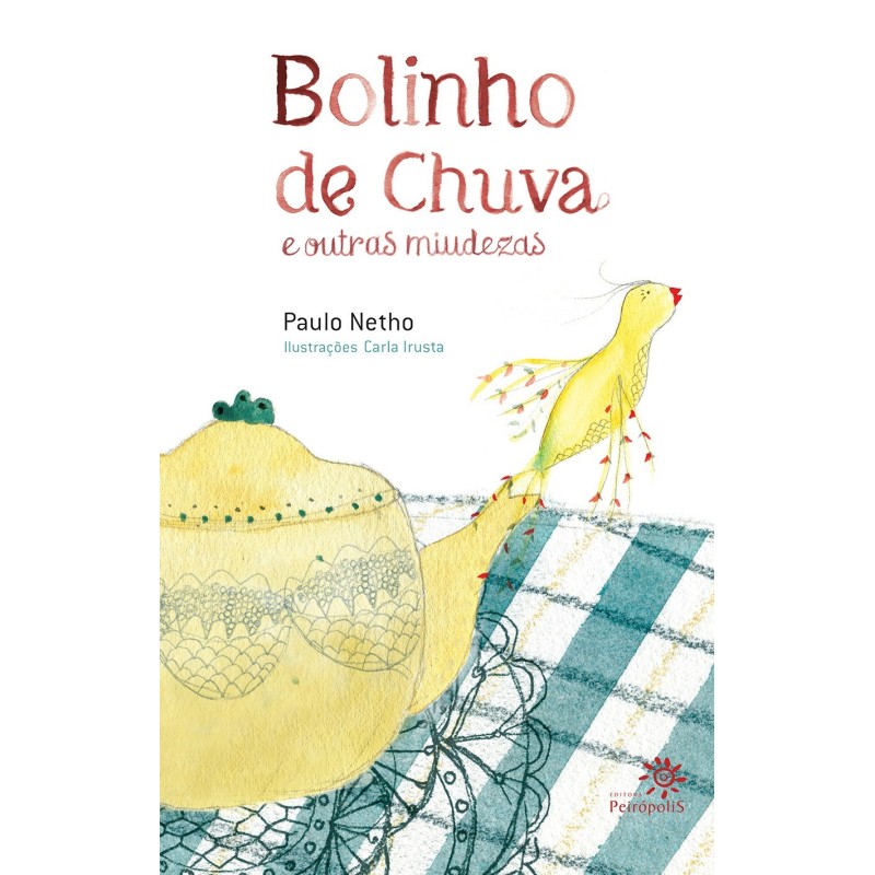 Bolinho de chuva e outras miudezas - Netho, Paulo