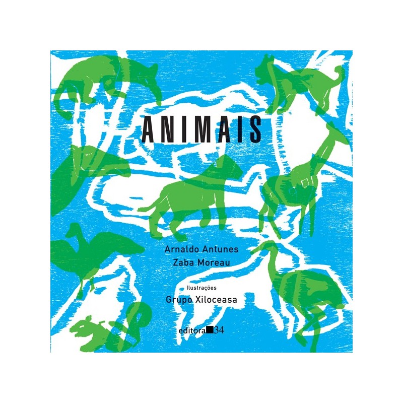 Animais - Antunes, Arnaldo (Autor), Moreau, Zaba (Autor)