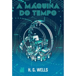 A Máquina do Tempo (Edição especial) - H. G. Wells