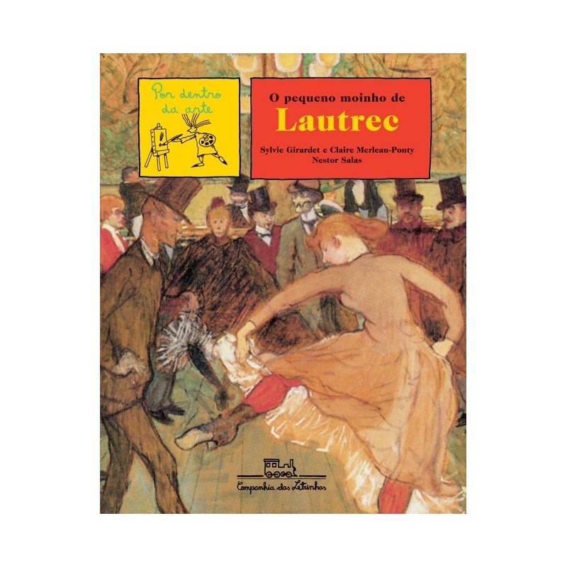 O pequeno moinho de Lautrec - Sylvie Girardet