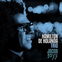 Hamilton De Holanda Trio -...