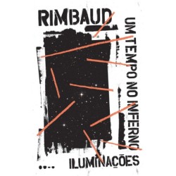 Um tempo no inferno & Iluminações - Rimbaud, Arthur (Autor)