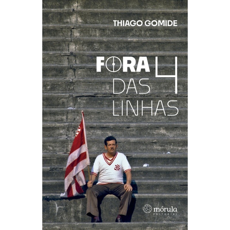 Fora das 4 linhas - Gomide, Thiago (Autor)