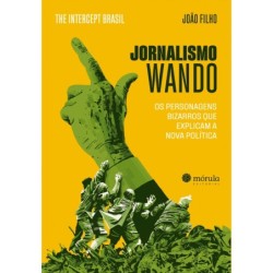 Jornalismo Wando - João Filho (Autor), The Intercept Brasil (Autor)