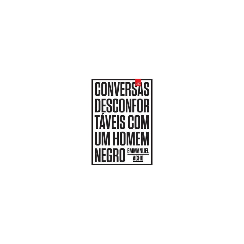 CONVERSAS DESCONFORTAVEIS COM UM HOMEM NEGRO