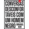 CONVERSAS DESCONFORTAVEIS COM UM HOMEM NEGRO