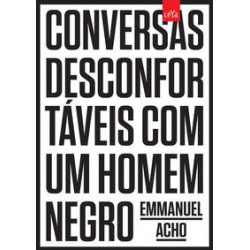 CONVERSAS DESCONFORTAVEIS COM UM HOMEM NEGRO