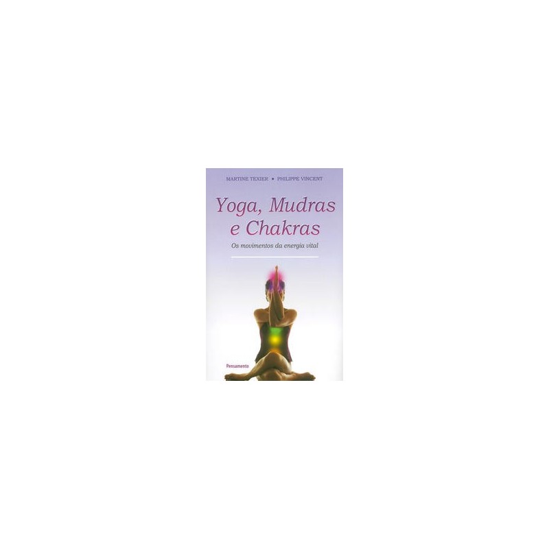 YOGA, MUDRAS E CHAKRAS