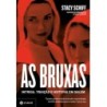 AS BRUXAS - Stacy Schiff