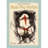 Bula pro nobis - Peres, Fernando da Rocha (Autor)