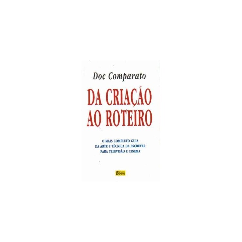 Da Criacao ao Roteiro - Doc Comparato