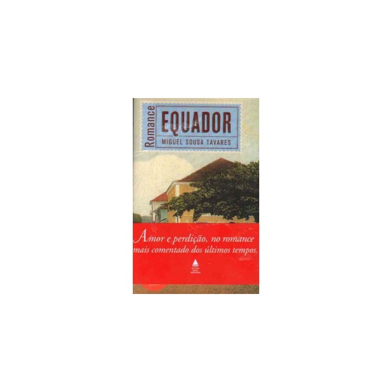 EQUADOR - MIGUEL SOUSA TAVARES