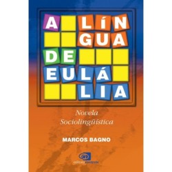 A língua de Eulália - Bagno, Marcos