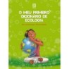 MEU PRIMEIRO DICIONÁRIO DE ECOLOGIA, O - Marc Germanangue e Bruno Goldman