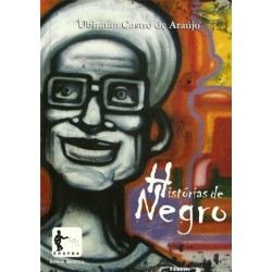 Histórias de Negro - Ubiratan Castro de Araújo