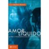 AMOR LIQUIDO - Zygmunt Bauman