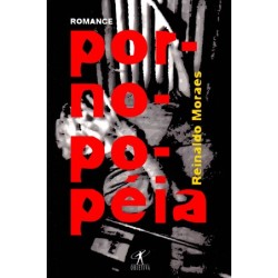 Pornopopéia - Reinaldo Moraes