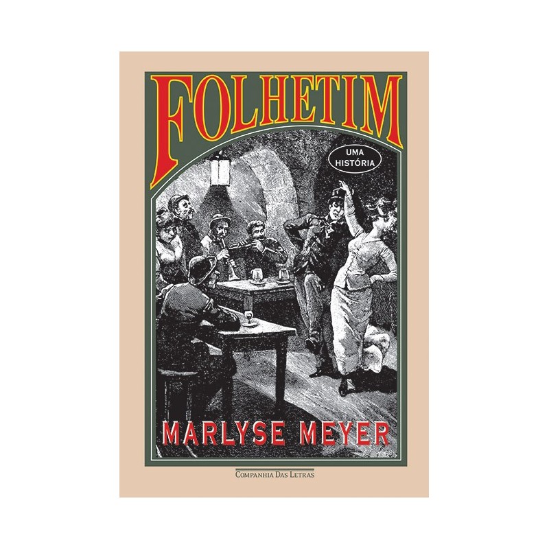 Folhetim, uma história - Meyer, Marlyse