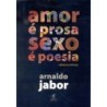 Amor é prosa, sexo é poesia - Arnaldo Jabor