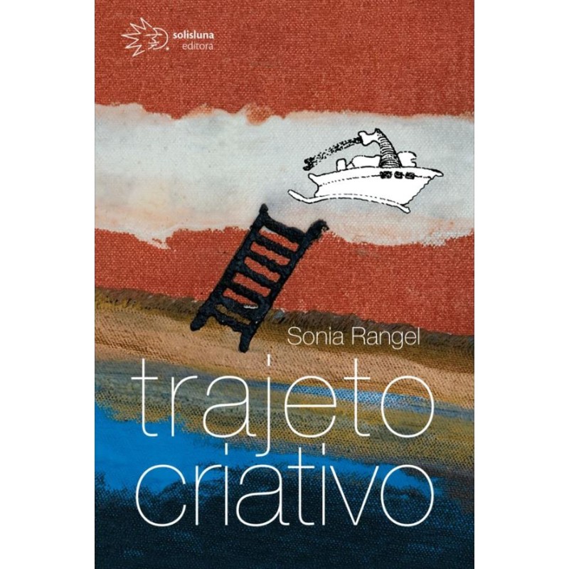 Trajeto criativo - Rangel, Sonia (Autor)