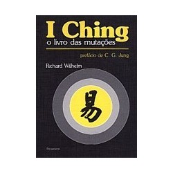 I CHING - O LIVRO DAS MUTAÇIES - Richard Wilhelm (org.)