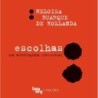 ESCOLHAS: UMA AUTOBIOGRAFIA INTELECTUAL