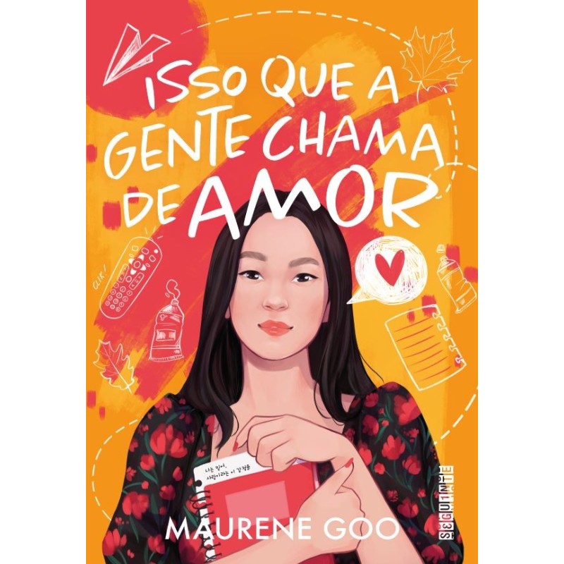 ISSO QUE A GENTE CHAMA DE AMOR - Maurene Goo