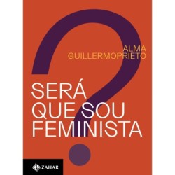 SERA QUE SOU FEMINISTA? -...