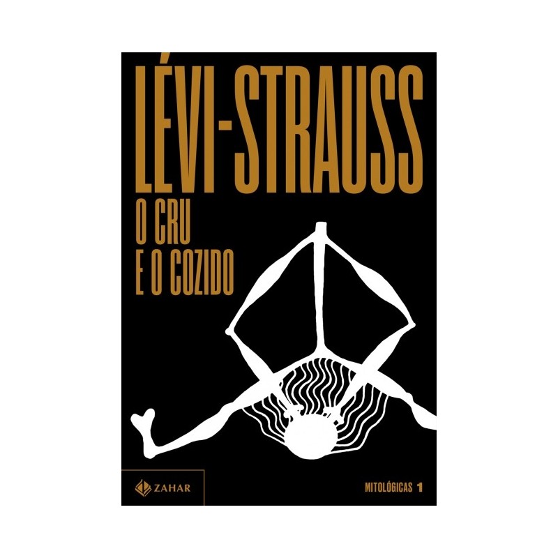 CRU E O COZIDO, O - Claude Lévi-Strauss