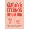 Amores eternos de um dia - Michele Contel