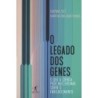 O legado dos genes - Zatz et al.