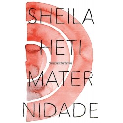 Maternidade - Sheila Heti